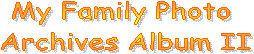 My Family Photo Archives Album II